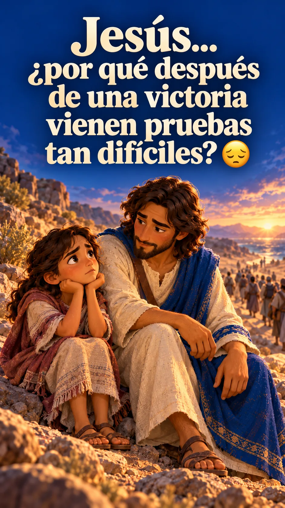 Portada de pregunta a Jesús Jesús… ¿por qué después de una victoria vienen pruebas tan difíciles? 😔